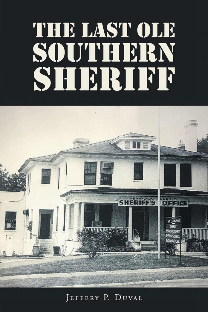 Cover of The Last Ole Southern Sheriff by Jeffrey Duval
