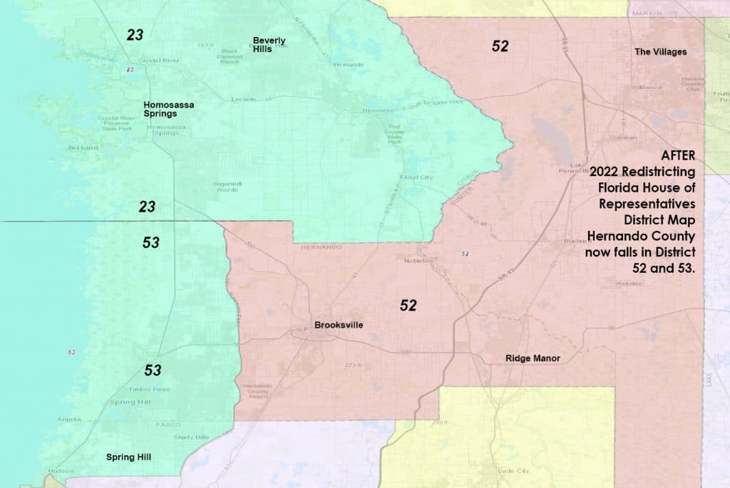 AFTER 2022 Redistricting Florida House of Representatives Hernando County now falls in District 52 and 53.